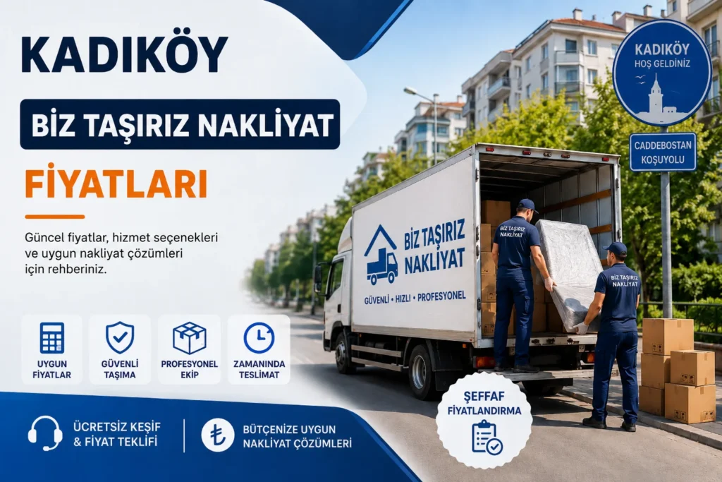 Kadıköy Evden Eve Nakliyat Fiyatları